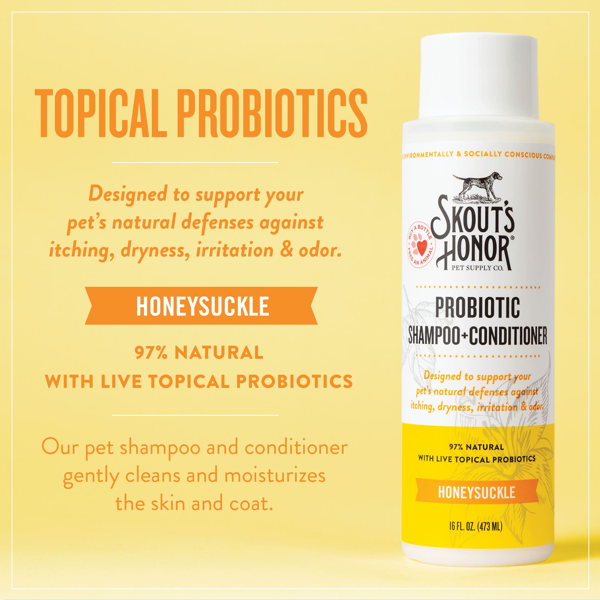 Skout's Honor Probiotic Pet Shampoo Plus Conditioner- 16 Oz., Honeysuckle